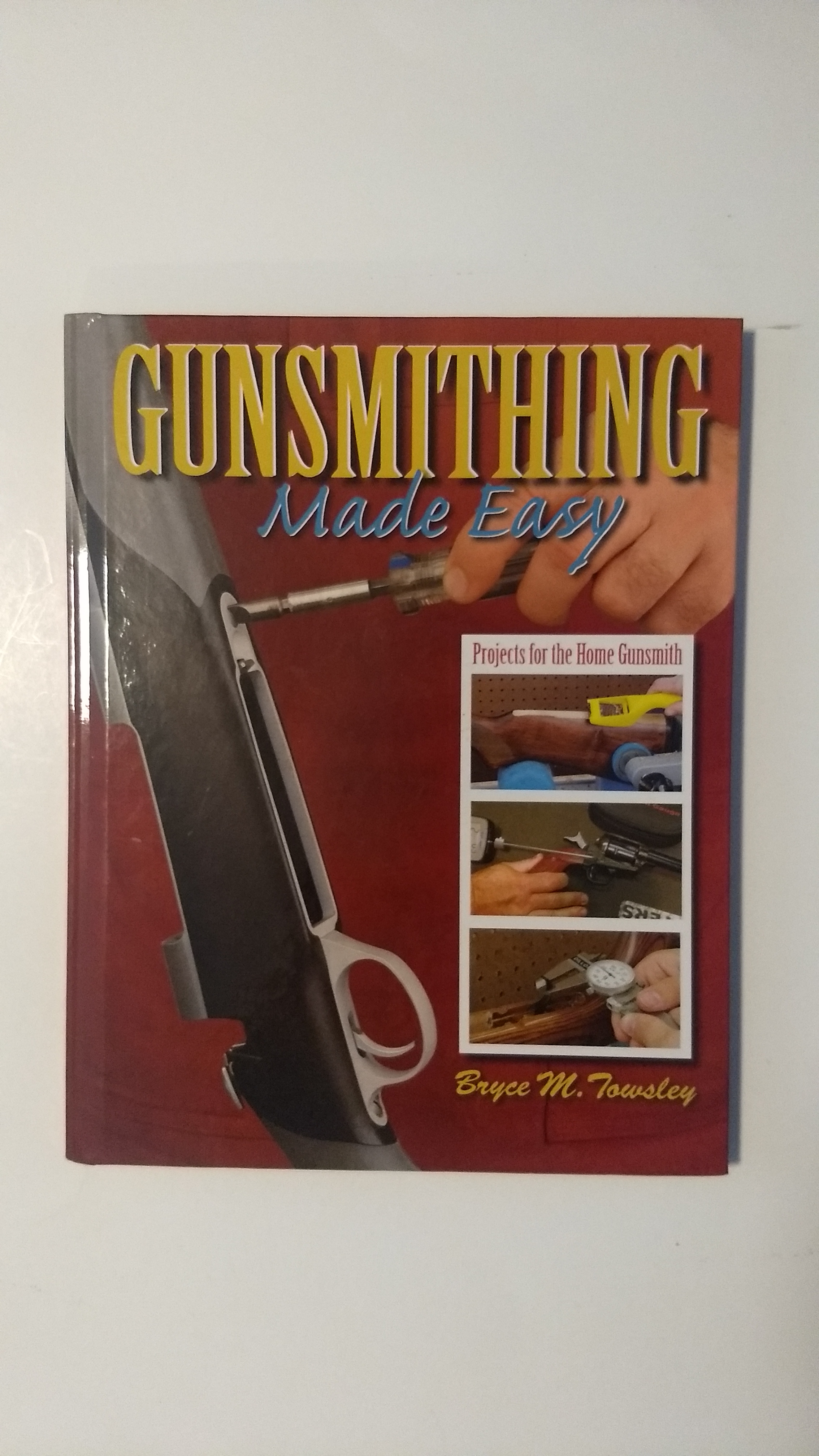 Gunsmithing Made Easy