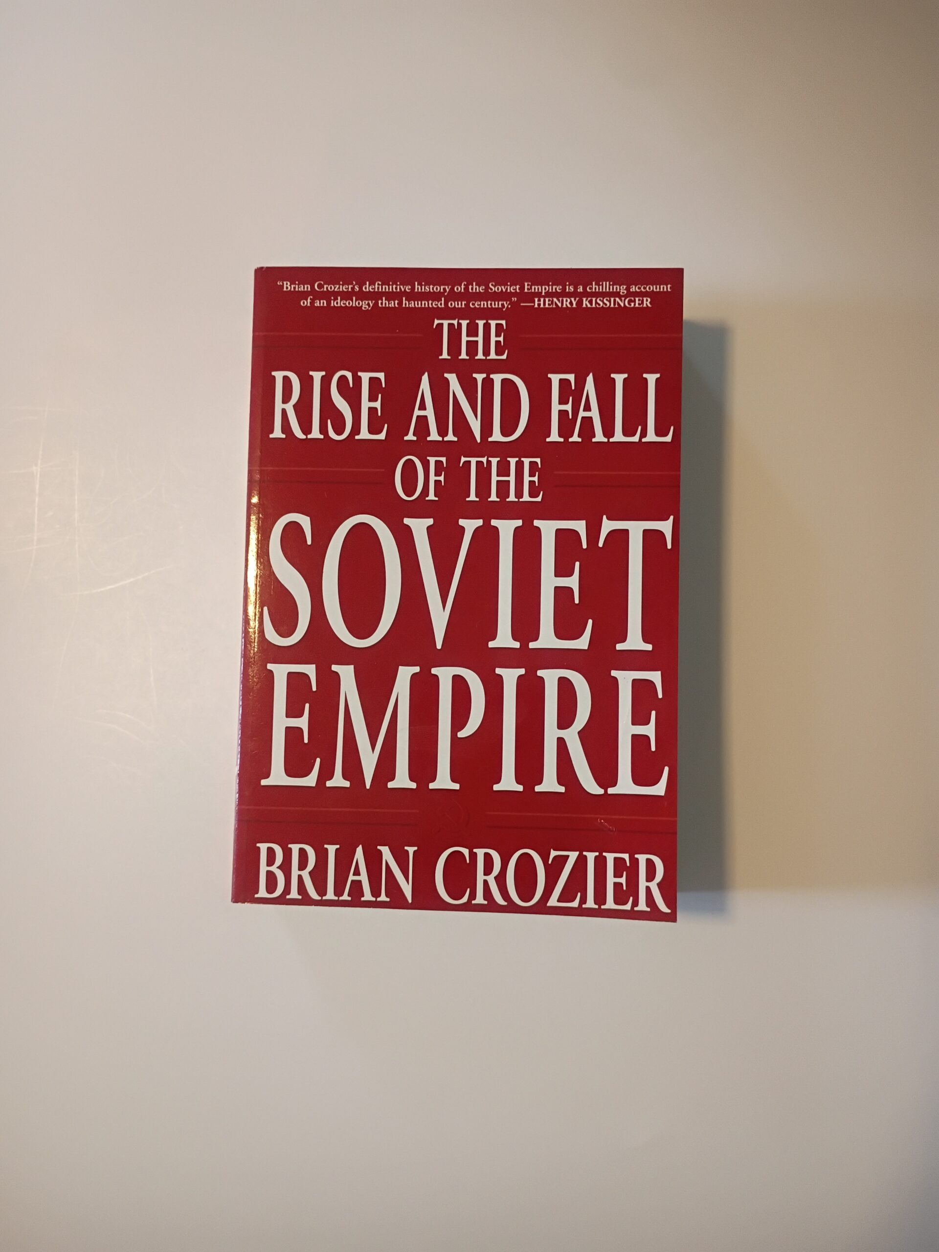 The Rise and Fall of the Soviet Empire