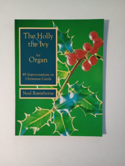 The Holly The Ivy For Organ