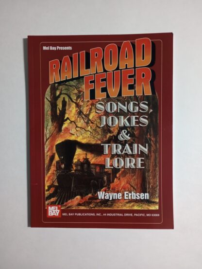 Railroad Fever - Songs, Jokes & Train Lore